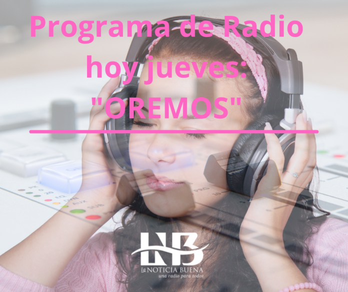 Link programa oremos hoy 21:00 horas